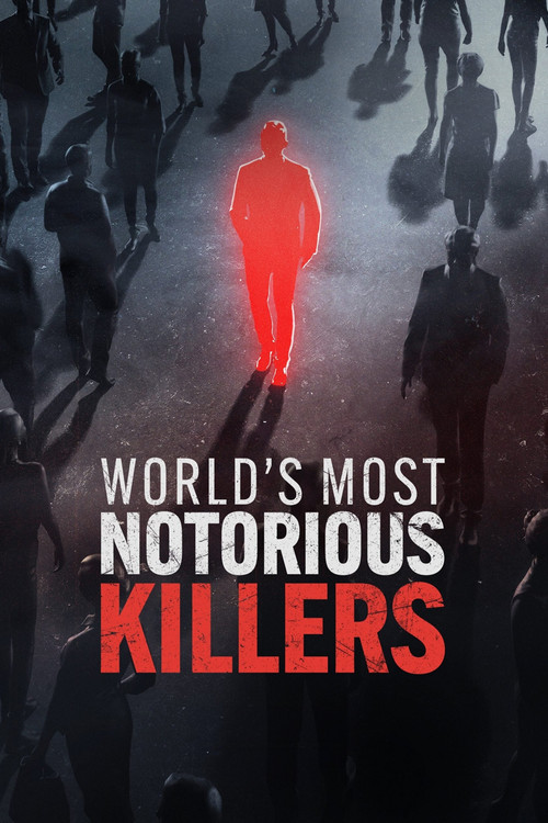 World's Most Notorious Killers постер
