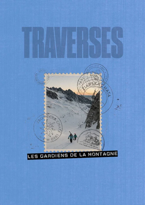 Traverses - Les Gardiens de la Montagne постер