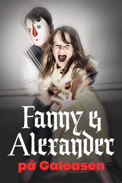 Fanny och Alexander på Galeasen постер