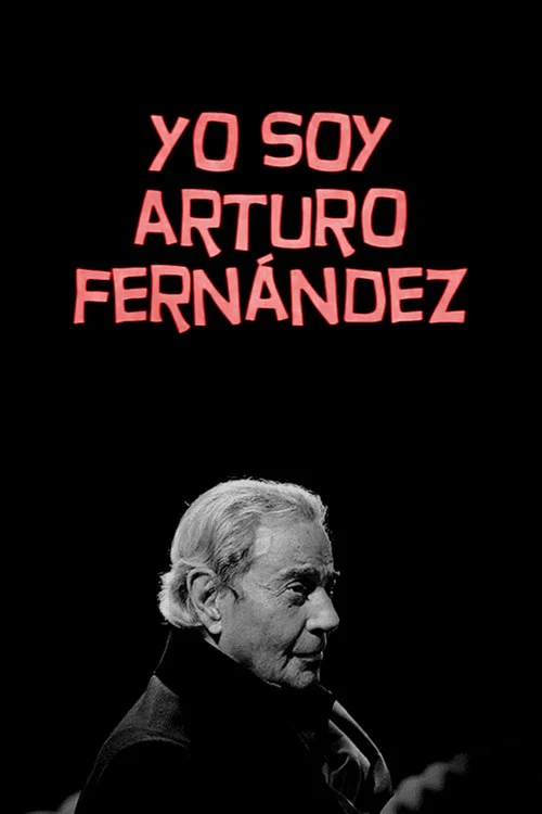 Yo soy Arturo Fernández постер