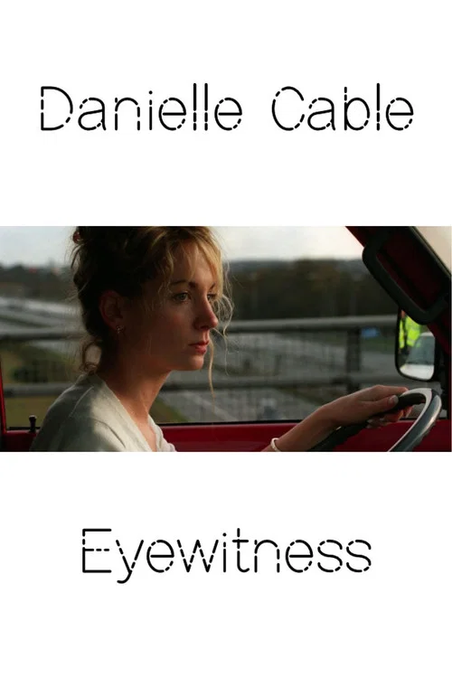 Danielle Cable: Eyewitness постер