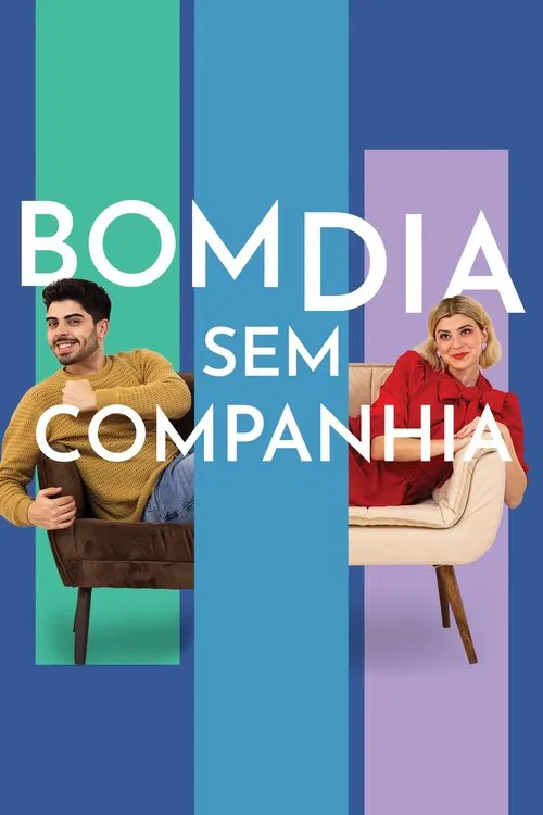 Bom Dia Sem Companhia постер