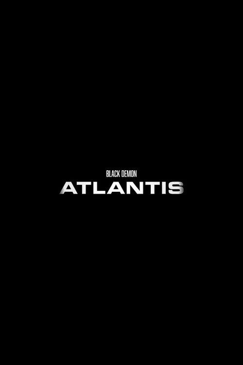 The Black Demon: Atlantis постер