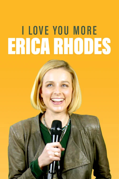 Erica Rhodes: I Love You More постер