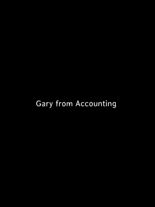 Gary From Accounting постер