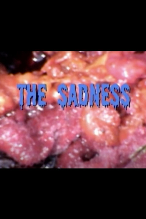 The Sadness постер