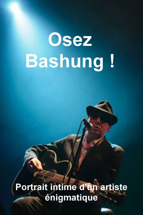 Osez Bashung ! постер