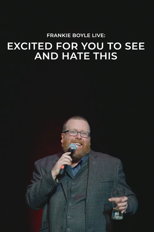 Frankie Boyle Live: Excited for You to See and Hate This постер