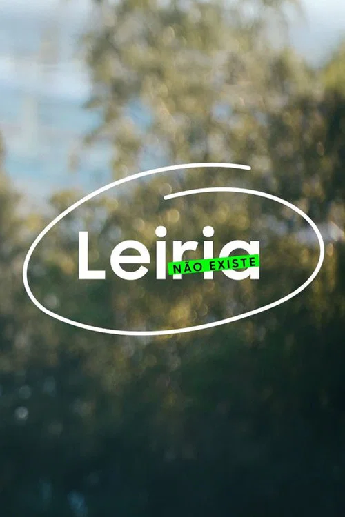 Leiria Não Existe постер