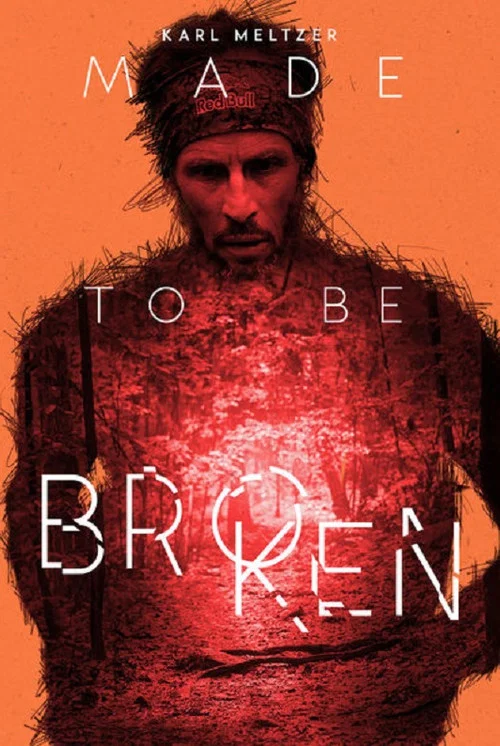 Karl Meltzer: Made to Be Broken постер