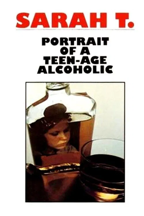 Sarah T. - Portrait of a Teenage Alcoholic постер