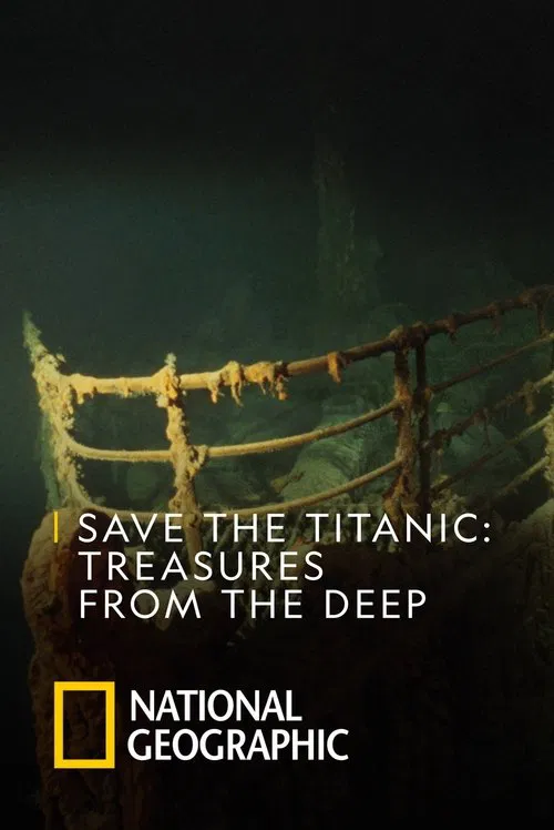 Save the Titanic: Treasures From the Deep постер