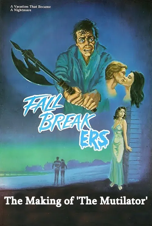 Fall Breakers: The Making of 'The Mutilator' постер