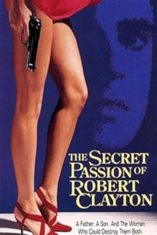 The Secret Passion of Robert Clayton постер