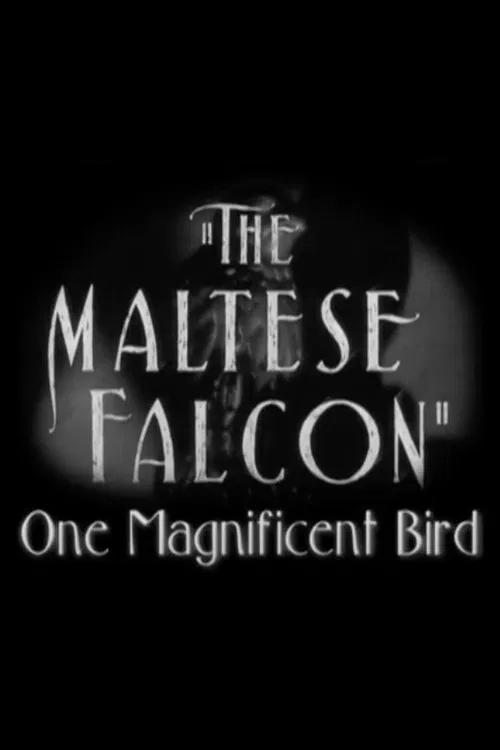 The Maltese Falcon: One Magnificent Bird постер