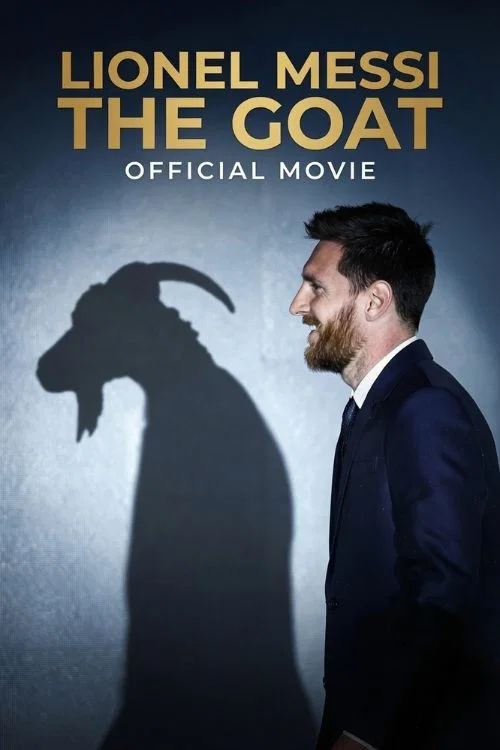 Lionel Messi - The GOAT - Official Movie постер