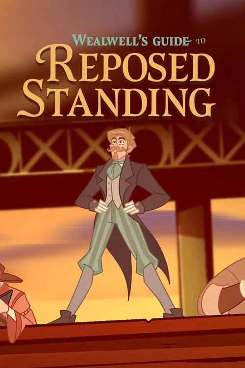 Wealwell's Guide to Reposed Standing постер