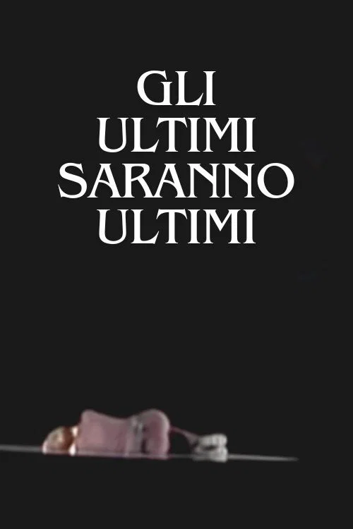 Gli ultimi saranno ultimi постер
