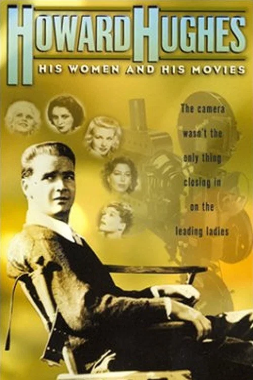Howard Hughes: His Women and His Movies постер