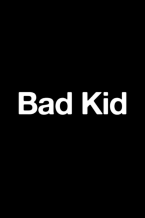 Bad Kid постер