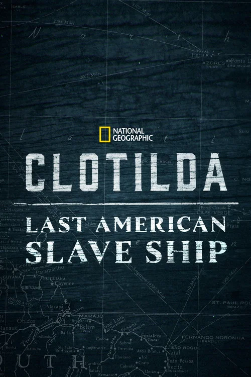 Clotilda: Last American Slave Ship постер
