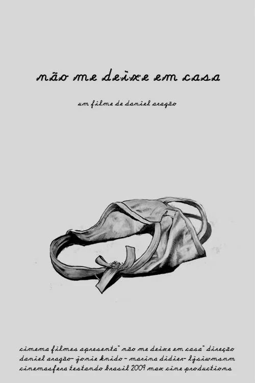 Não me Deixe em Casa постер