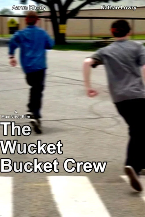 The Wucket Bucket Crew постер