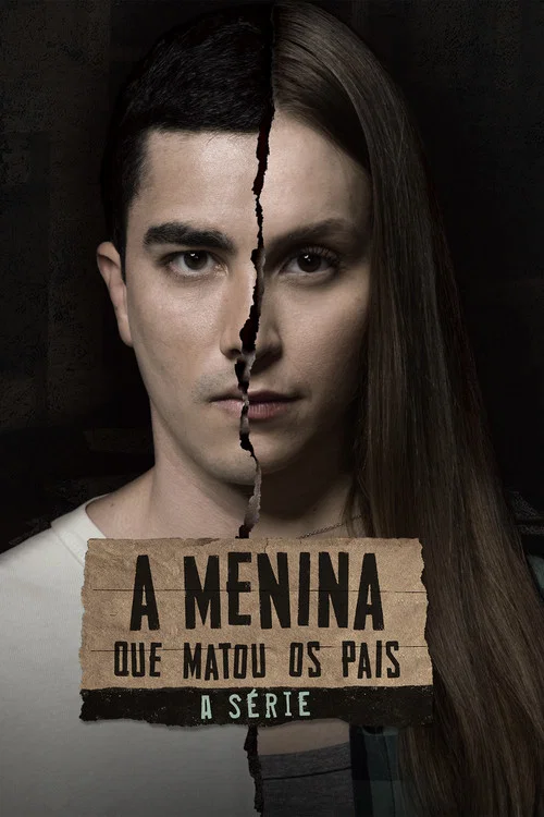 A Menina que Matou os Pais: A Série постер