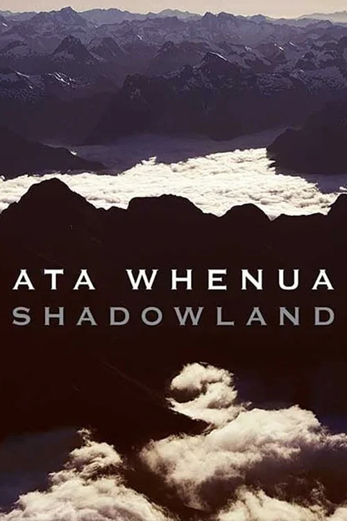 Ata Whenua - Shadowland постер