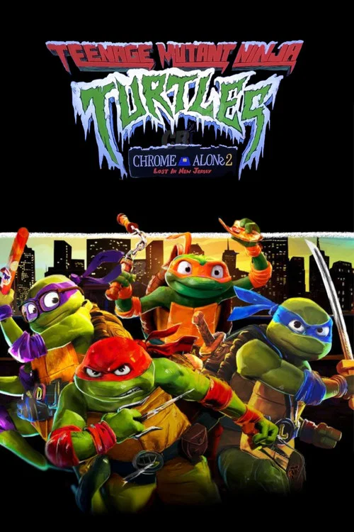 Teenage Mutant Ninja Turtles: Chrome Alone 2 - Lost in New Jersey постер