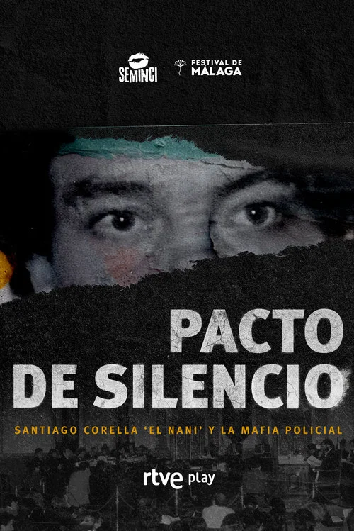 Pacto De Silencio, Santiago Corella El Nani Y La Mafia Policial постер