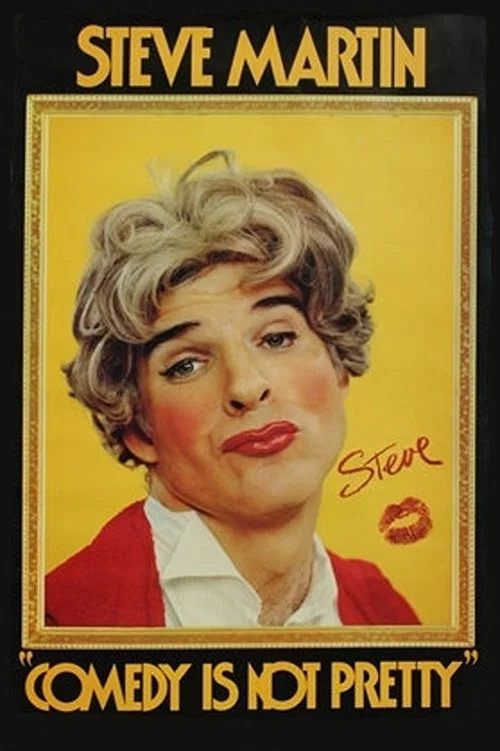 Steve Martin: Comedy Is Not Pretty постер