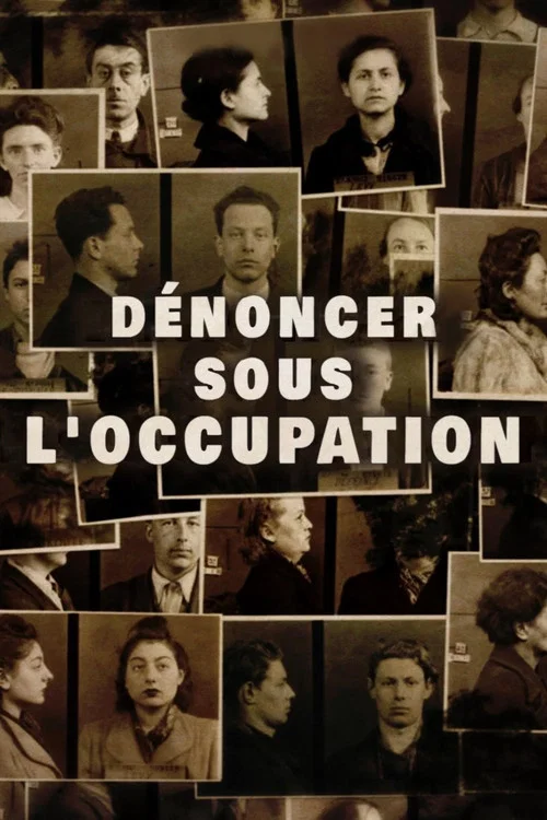 Dénoncer sous l'Occupation постер