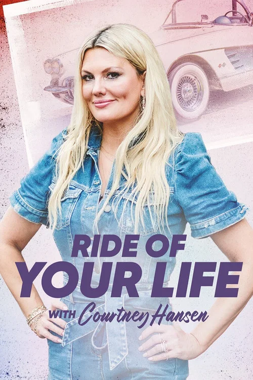 Ride of Your Life With Courtney Hansen постер