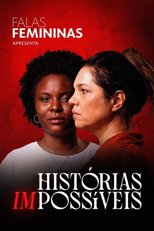 Falas Femininas: Histórias (Im)possíveis постер