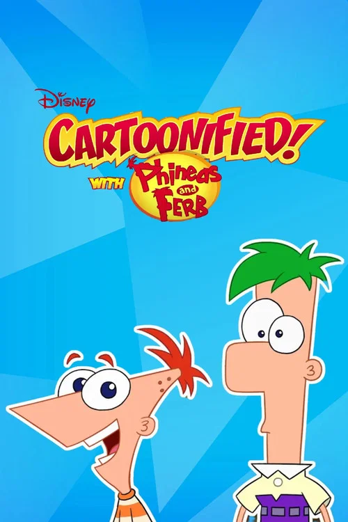 Cartoonified! With Phineas and Ferb постер