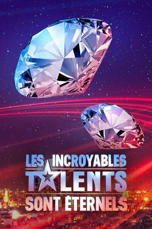 Les incroyables talents sont éternels постер