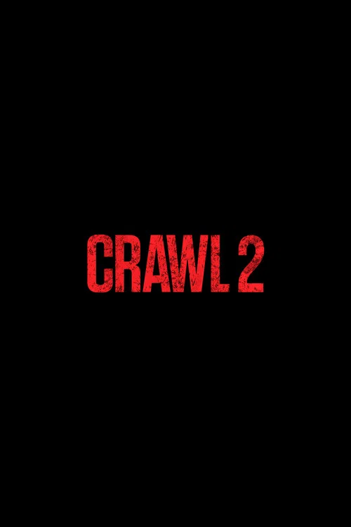 Crawl 2 постер