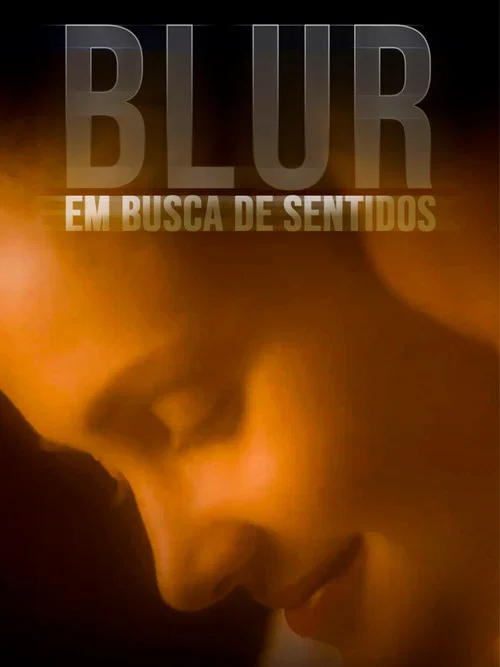 Blur - Em Busca de Sentidos постер