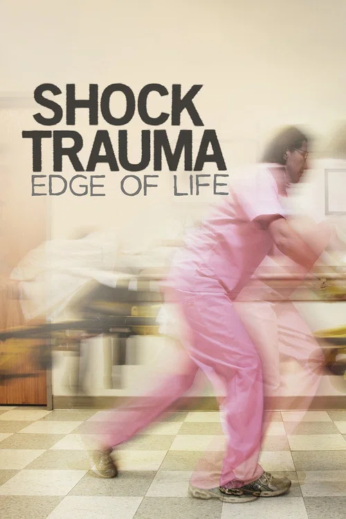 Shock Trauma: Edge of Life постер