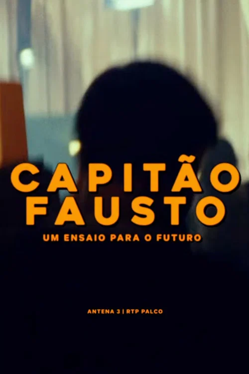 Capitão Fausto - Um Ensaio para o Futuro постер