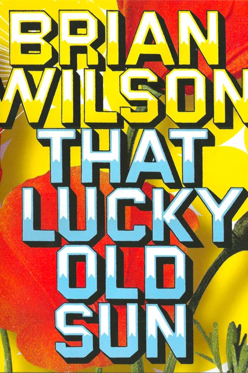Brian Wilson: That Lucky Old Sun постер