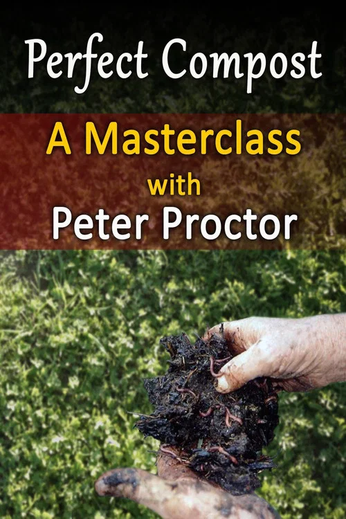 Perfect Compost: a Master Class with Peter Proctor постер