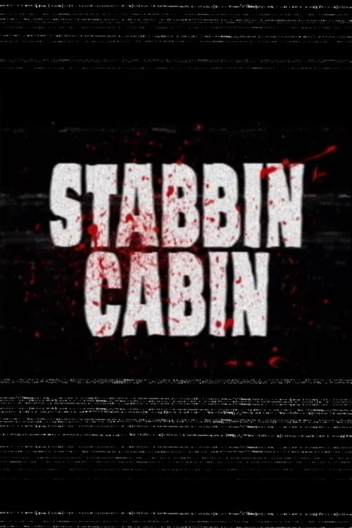 Stabbin Cabin постер