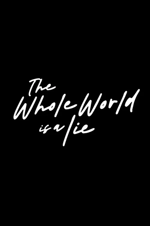 The Whole World Is a Lie постер