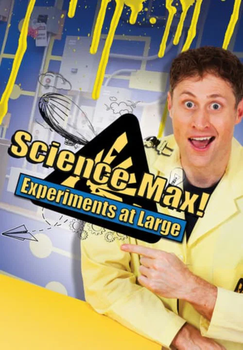 Science Max: Experiments at Large постер