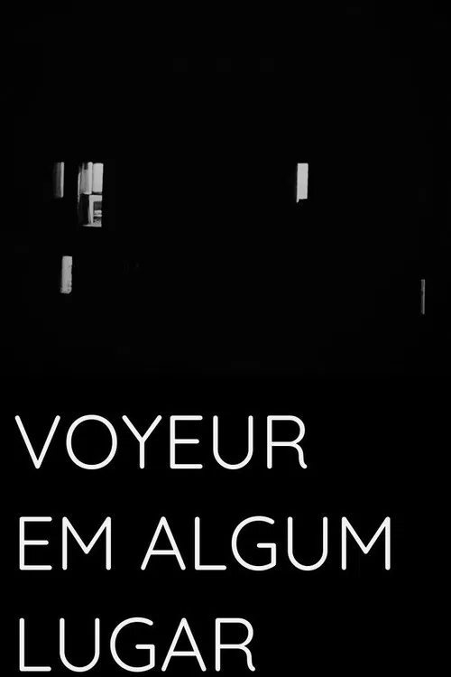 Voyeur Em Algum Lugar постер