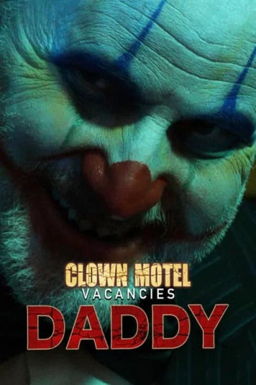 Clown Motel Vacancies 2: Daddy постер
