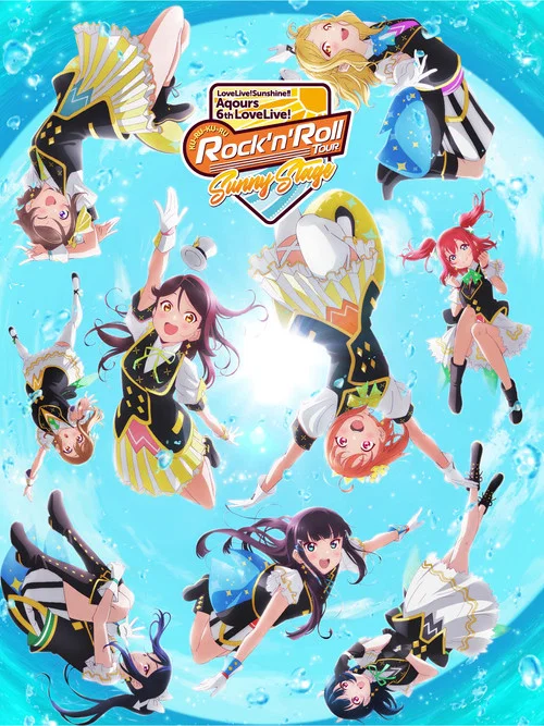 Love Live! Sunshine!! Aqours 6th LoveLive! ~KU-RU-KU-RU Rock 'n' Roll TOUR~ ＜SUNNY STAGE＞ постер