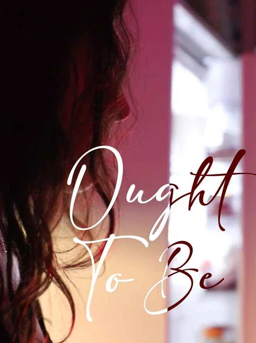 Ought To Be постер